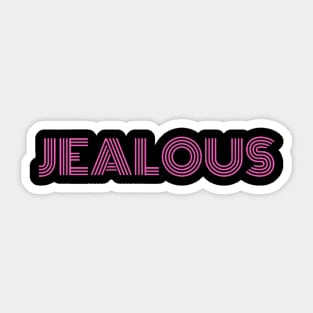 "Jealous" Sticker